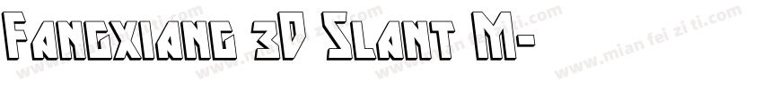 Fangxiang 3D Slant M字体转换